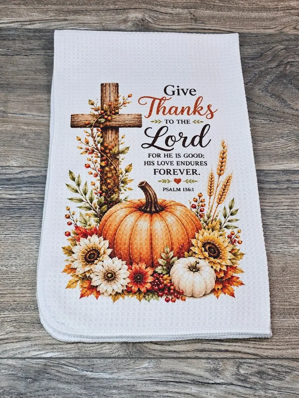 Give Thanks to the Lord Psalm 136:1 Christian Thanksgiving Fall Kitchen Towel